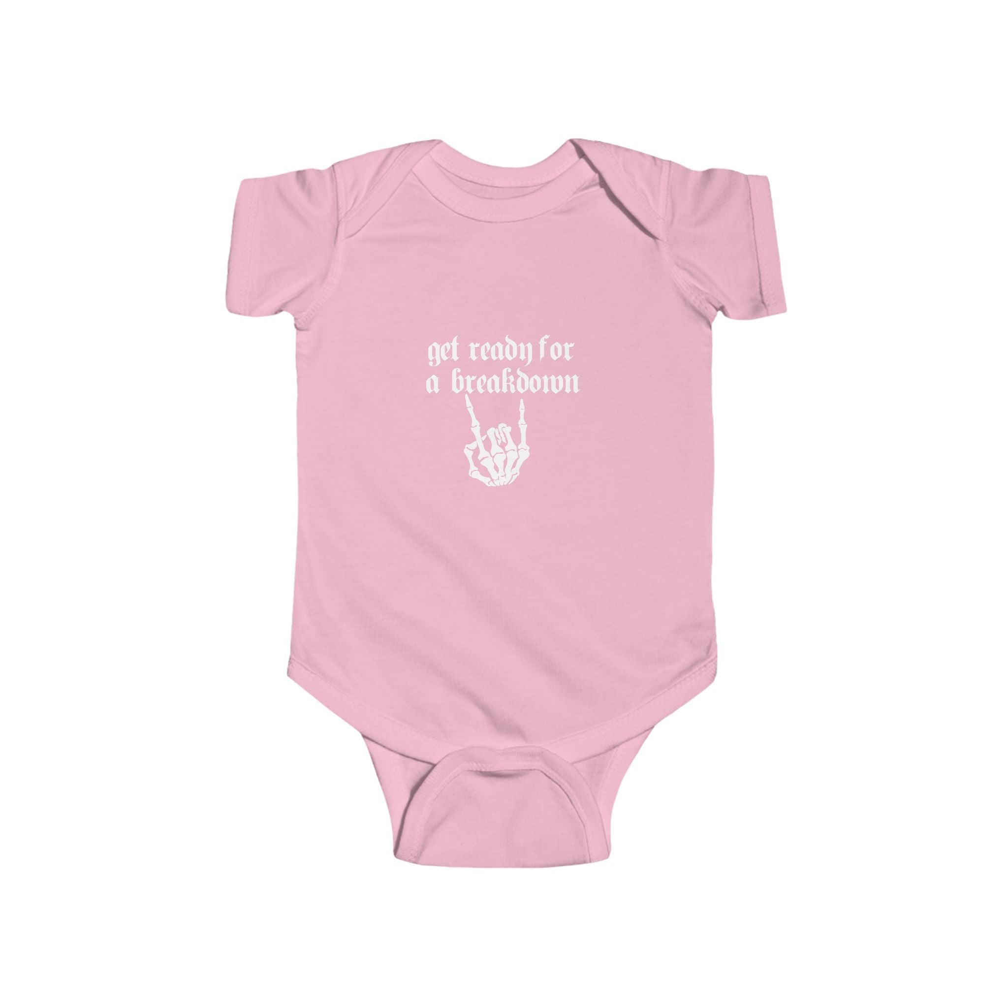 "Get Ready for a Breakdown" - Gothic Skeleton Baby Onesie white font